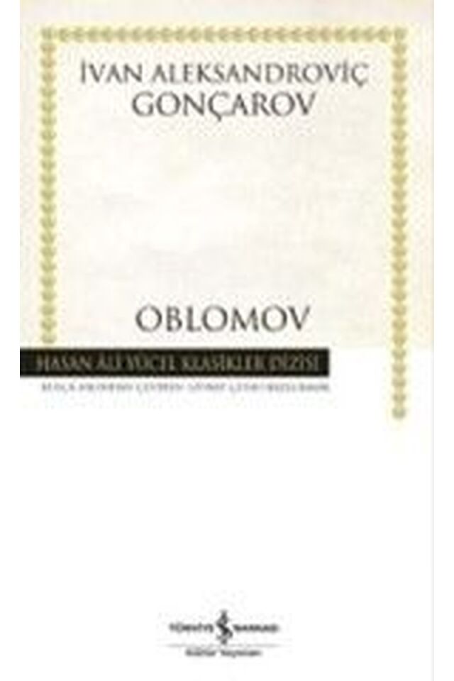 Oblomov-Hasan Ali Yücel Klasikler, Clt - IVAN ALEKSANDROVIÇ GONÇAROV
