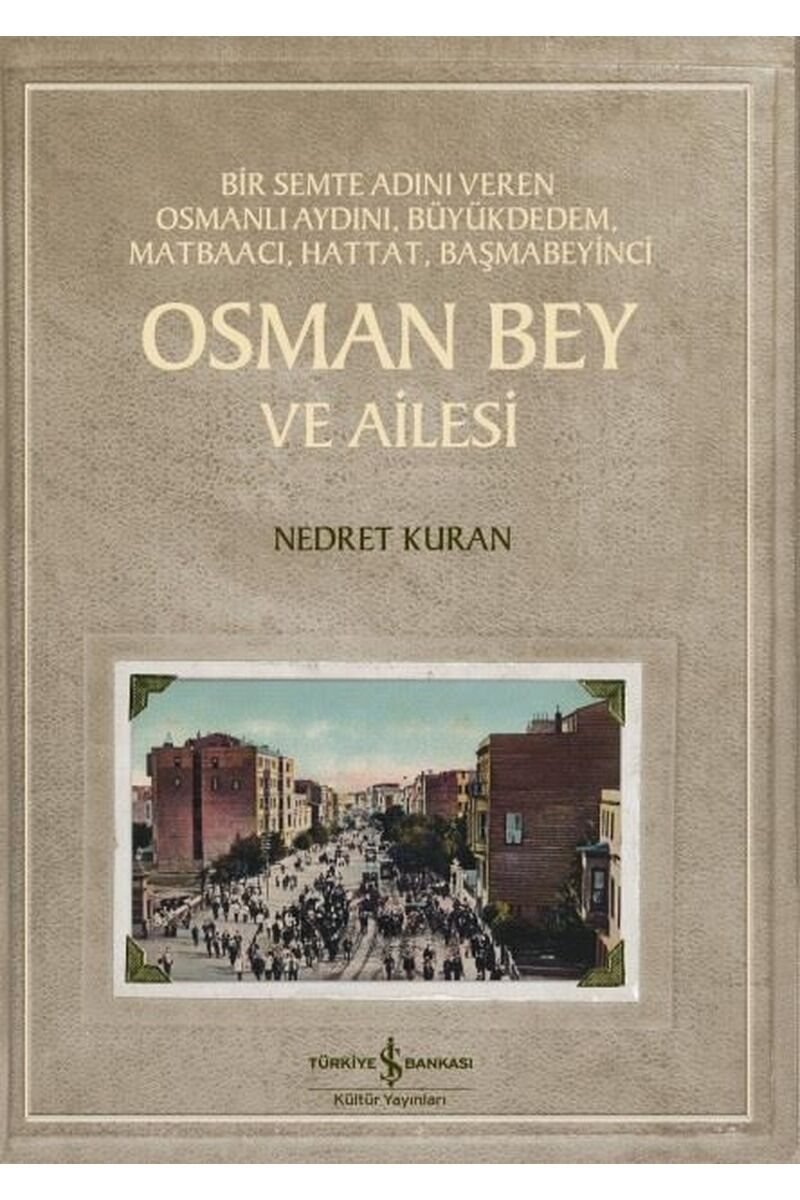 Osman Bey ve Ailesi-Bir Semte Adını, Clz - NEDRET KURAN