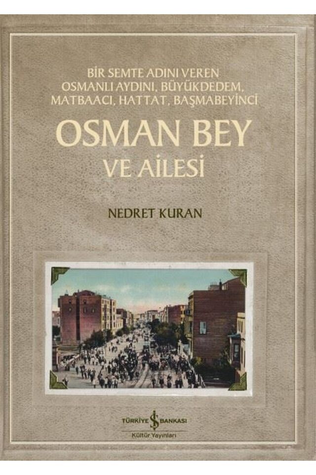 Osman Bey ve Ailesi-Bir Semte Adını, Clz - NEDRET KURAN