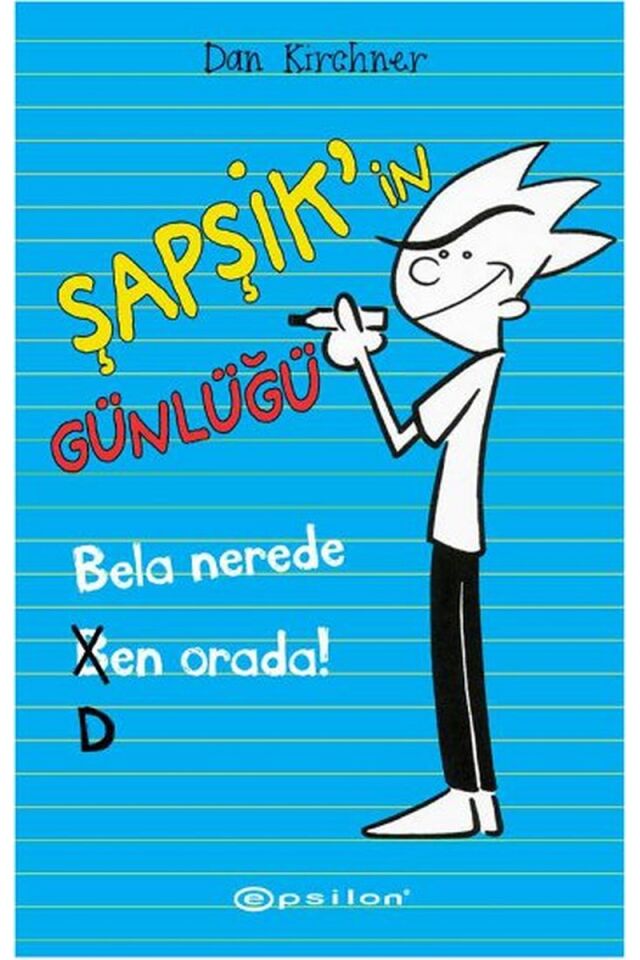 Şapşik'in Günlüğü-Bela Nerede Ben O, C - DAN KIRCHNER