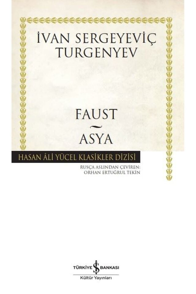 Faust-Asya-Hasan Ali Yücel Klasikle, Clz - IVAN SERGEYEVIÇ TURGENYEV