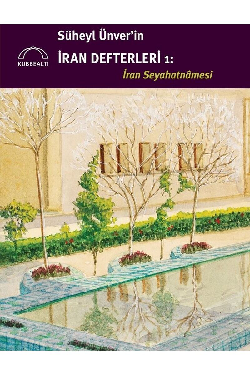 Süheyl Ünver'in İran Defterleri: İr, Clz - KOLEKTIF