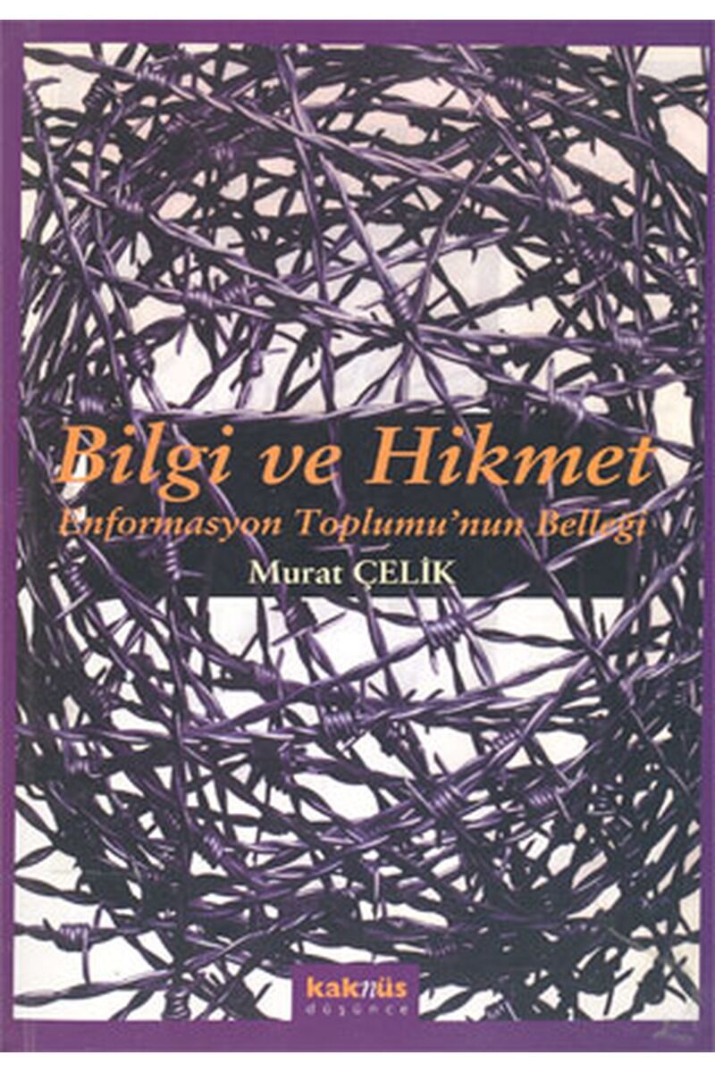 Bilgi ve Hikmet:Enformasyon Toplumu, Clz - BIRCAN TORĞUT