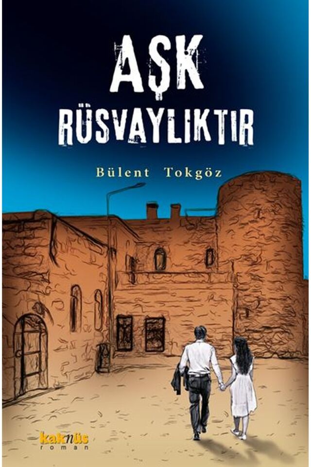 Aşk Rüsvaylıktır, Clz - BÜLENT TOKGÖZ