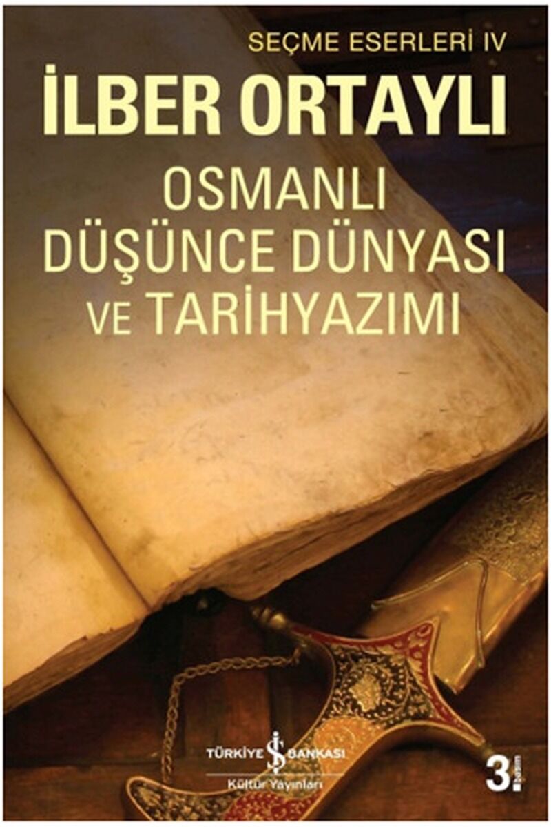Osmanlı Düşünce Dünyası ve Tarih Ya, Clz - İLBER ORTAYLI
