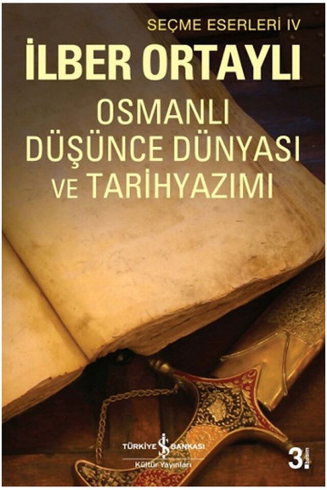 Osmanlı Düşünce Dünyası ve Tarih Ya, Clz - İLBER ORTAYLI