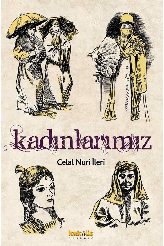 Kadınlarımız, Clz - CELAL NURI İLERI