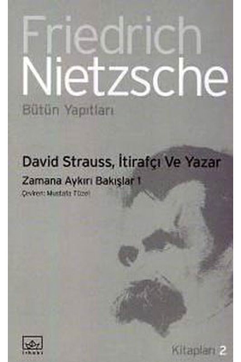 David Strauss-İtirafçı ve Yazar-Zam, Clz - FRIEDRICH NIETZSCHE