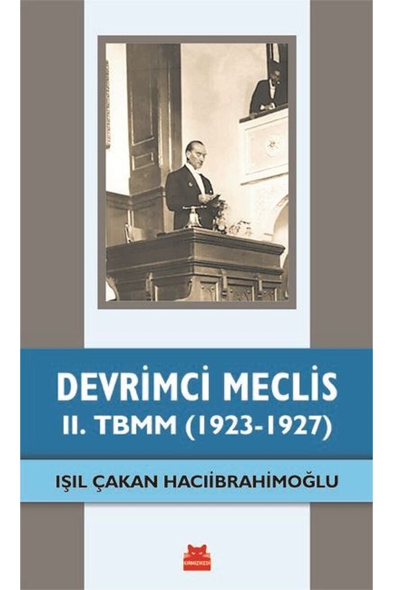 Devrimci Meclis-2. TBMM 1923-1927, Clz - IŞIL ÇAKAN HACIIBRAHIMOĞLU