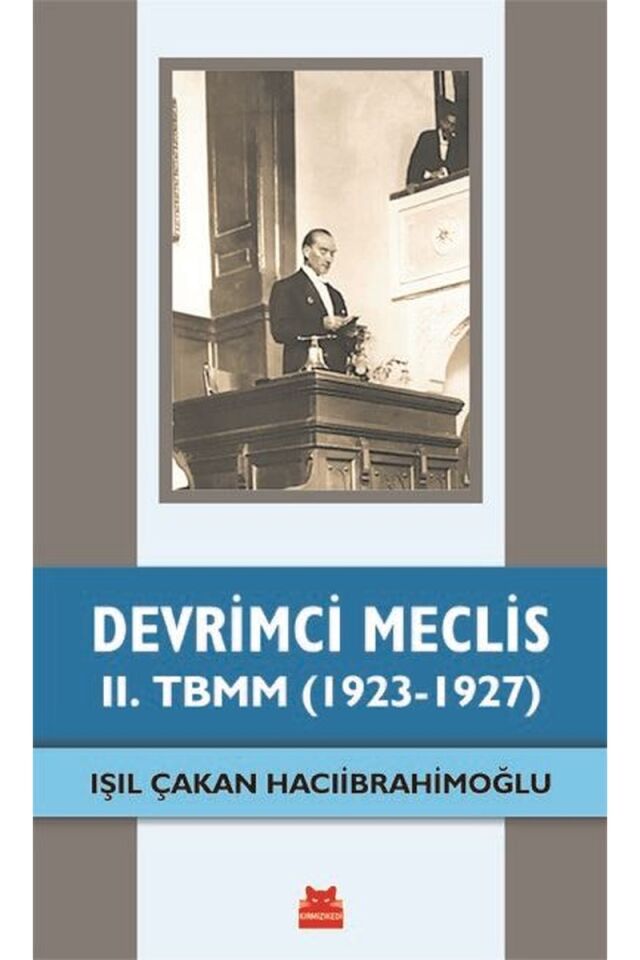 Devrimci Meclis-2. TBMM 1923-1927, Clz - IŞIL ÇAKAN HACIIBRAHIMOĞLU