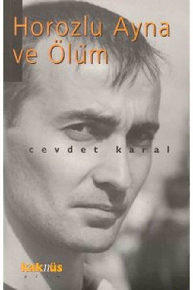 Horozlu Ayna ve Ölüm, Clz - CEVDET KARAL