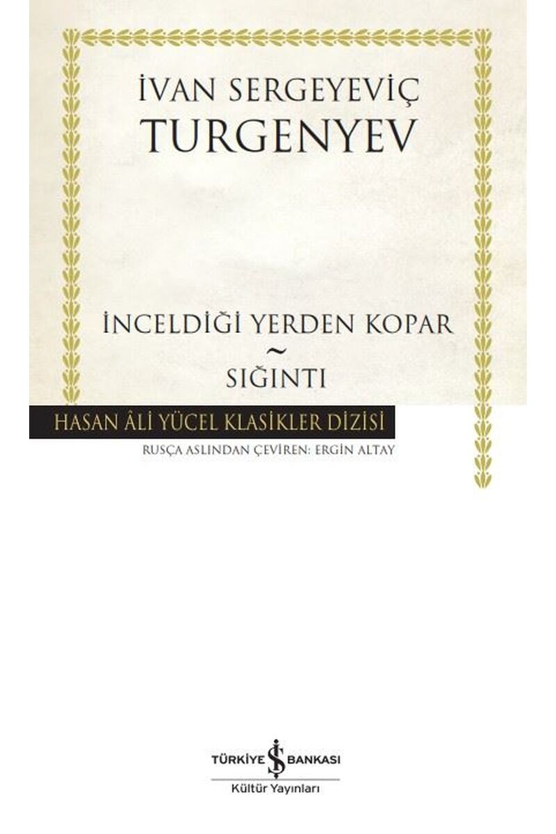 İnceldiği Yerden Kopar-Sığıntı-Hasa, Clt - İVAN SERGEYEVIÇ
