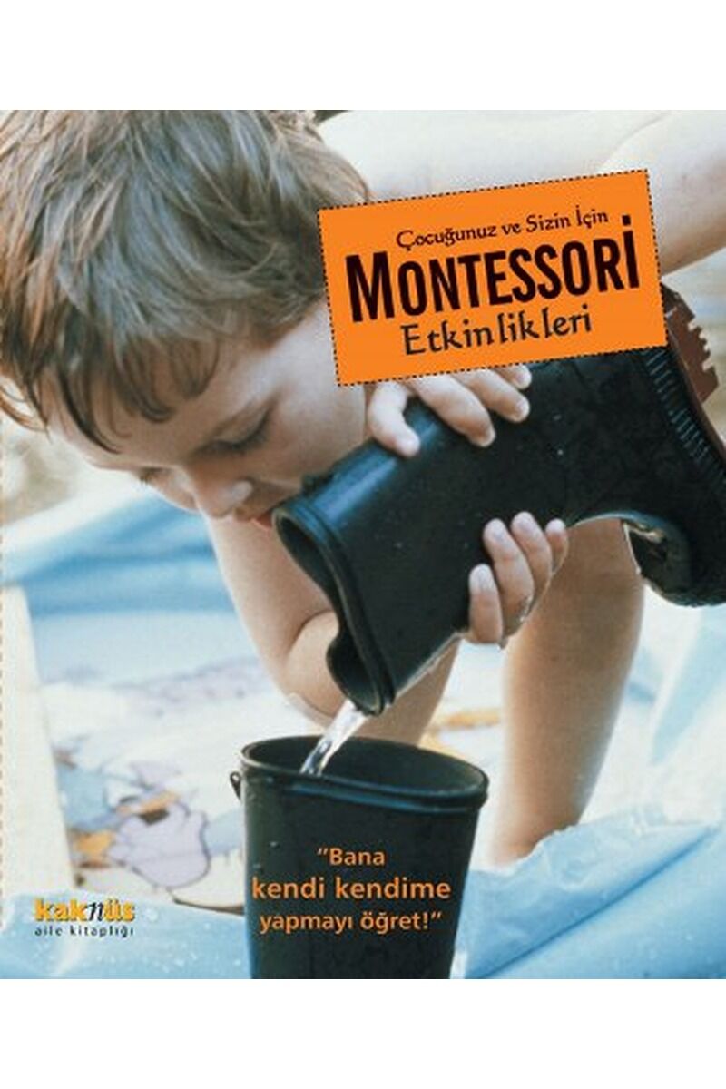 Çocuğunuz ve Sizin İçin Montessori, Clz - CEVRIYE KIBAR BAĞDATLI