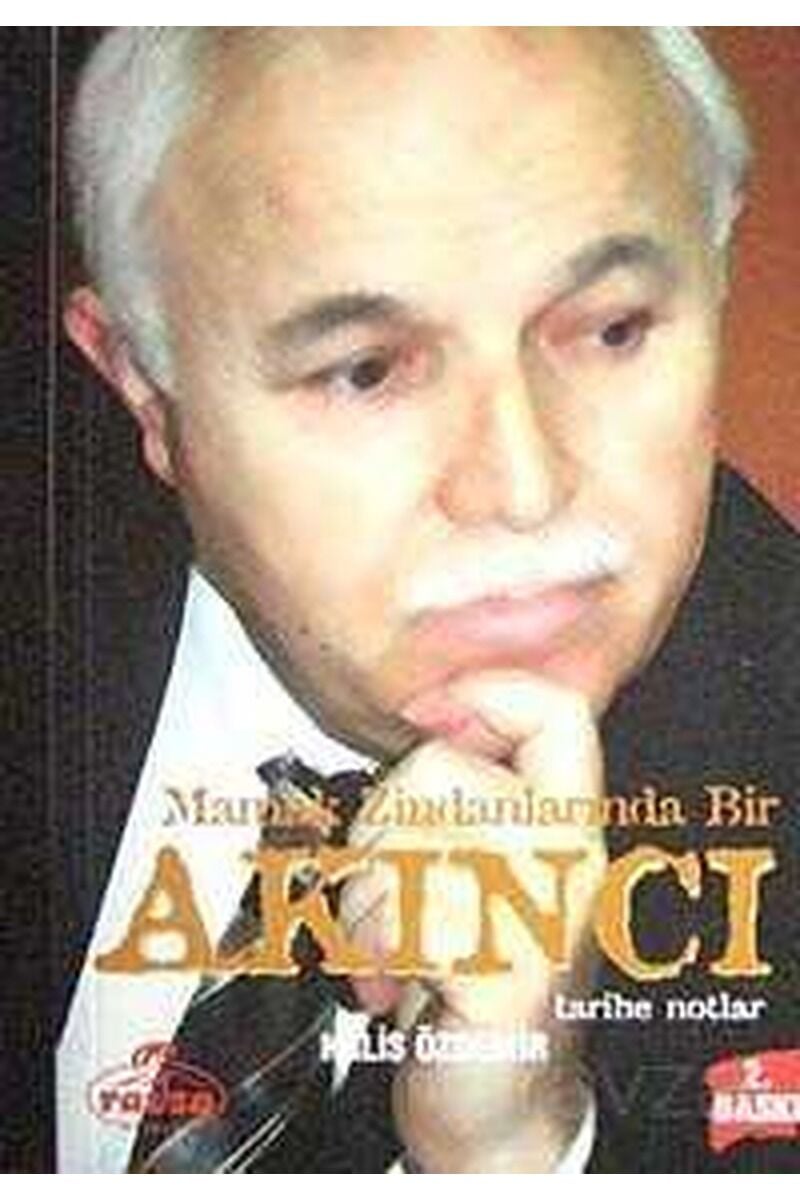 Mamak Zindanlarında Bir Akıncı; Tarihe Notlar