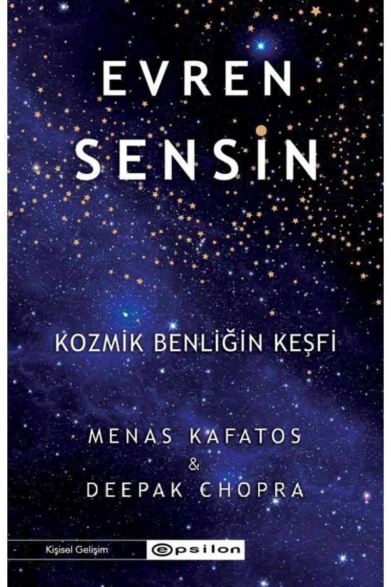 Evren Sensin-Kozmik Benliğin Keşfi, Clz - DEEPAK CHOPRA